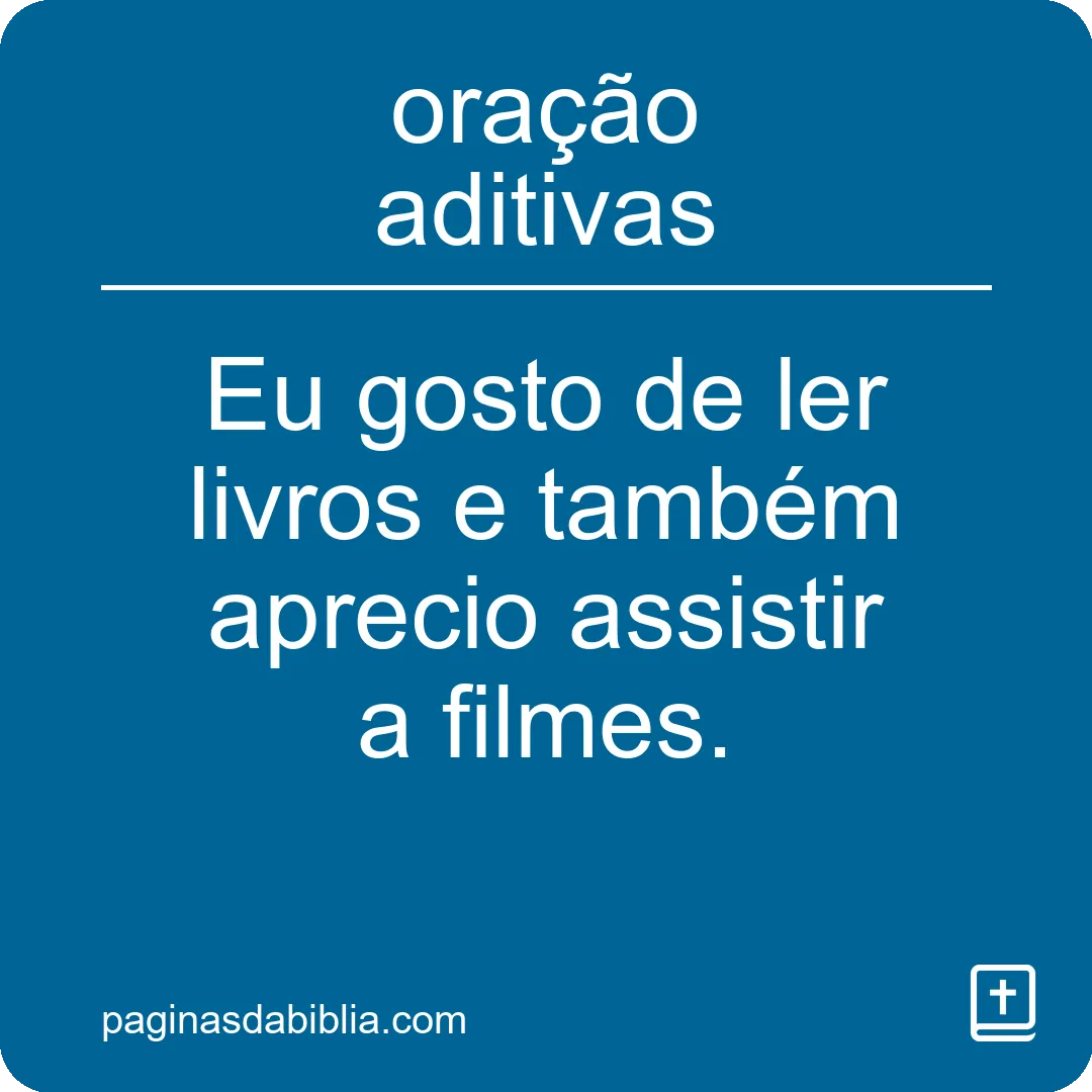 oração aditivas