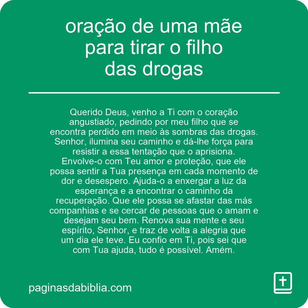 oração de uma mãe para tirar o filho das drogas