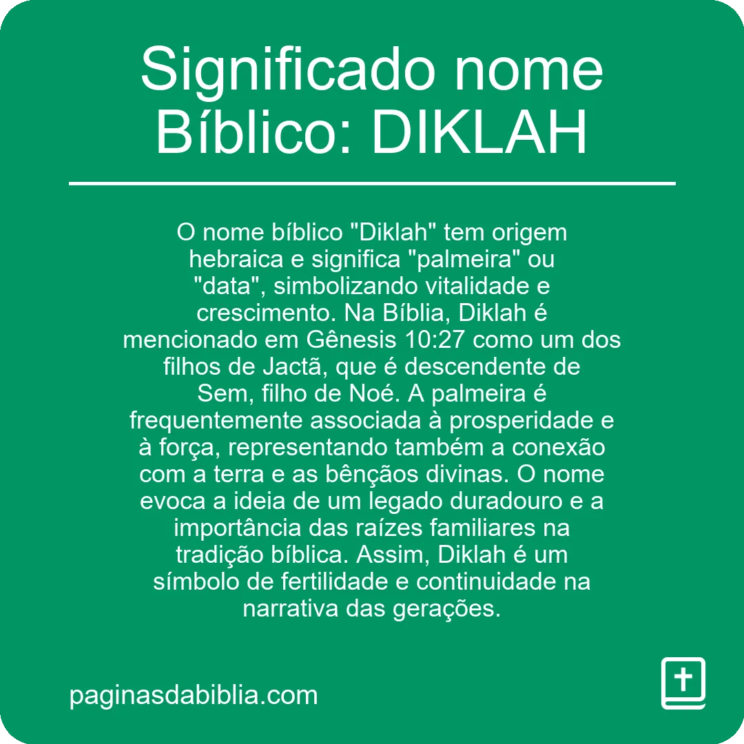 Significado nome Bíblico: DIKLAH