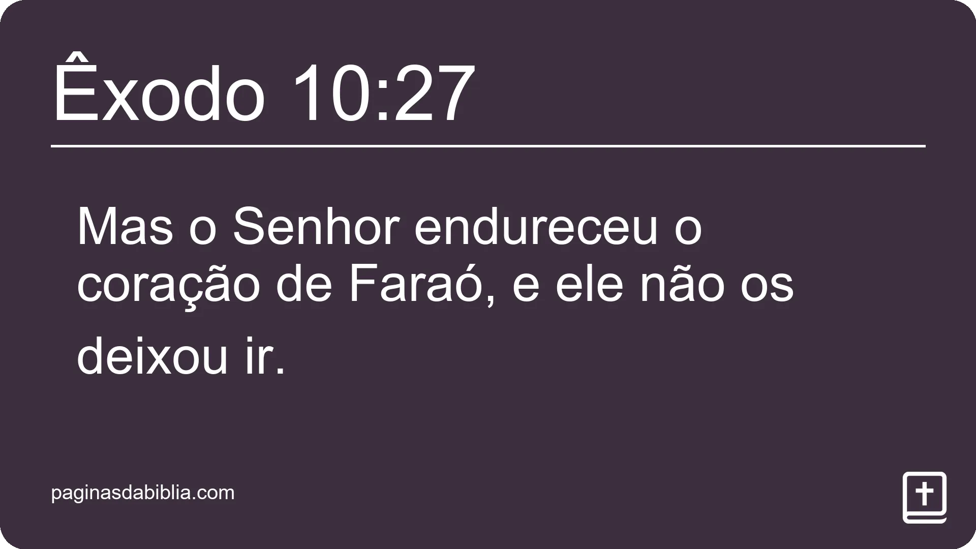 Êxodo 10:27