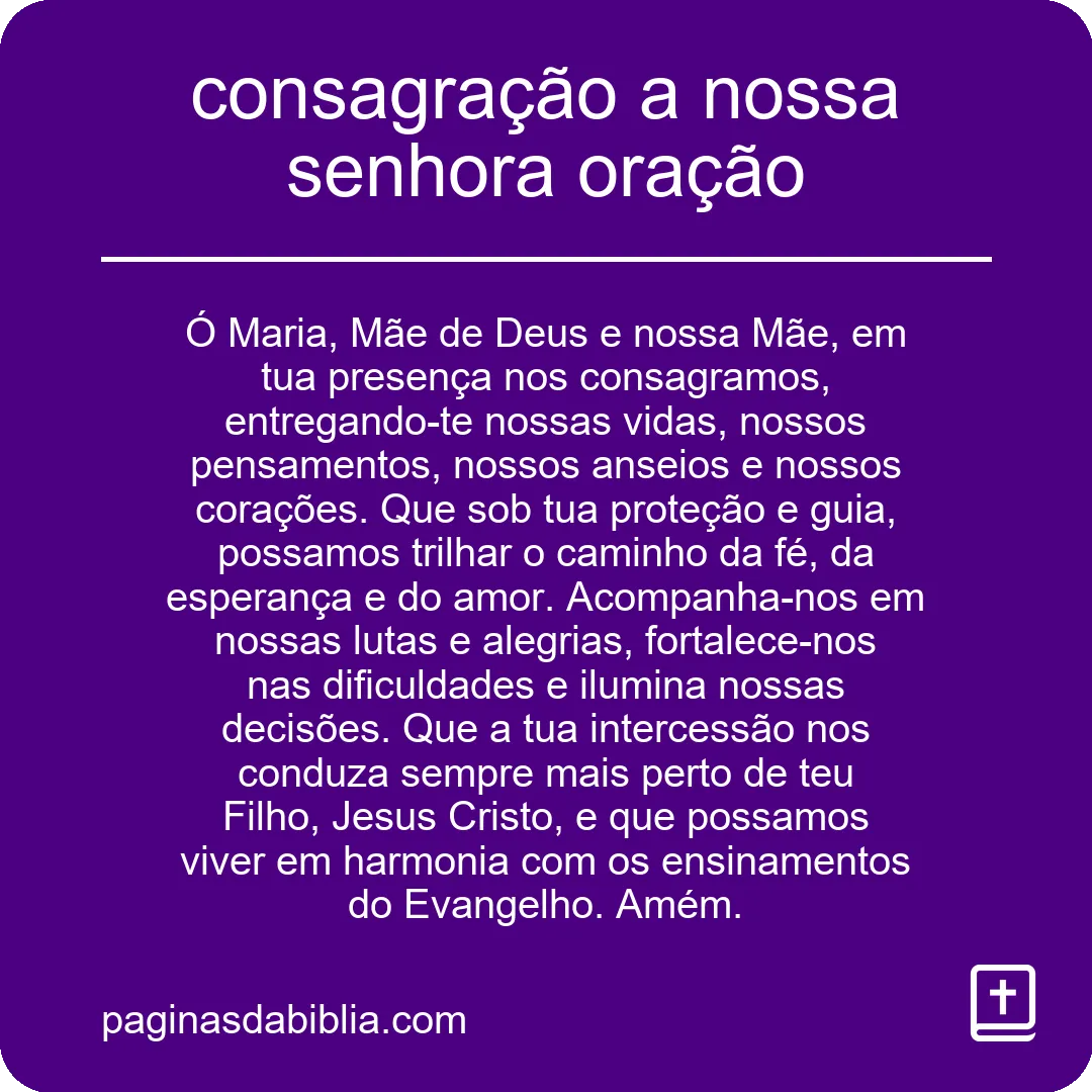 consagração a nossa senhora oração