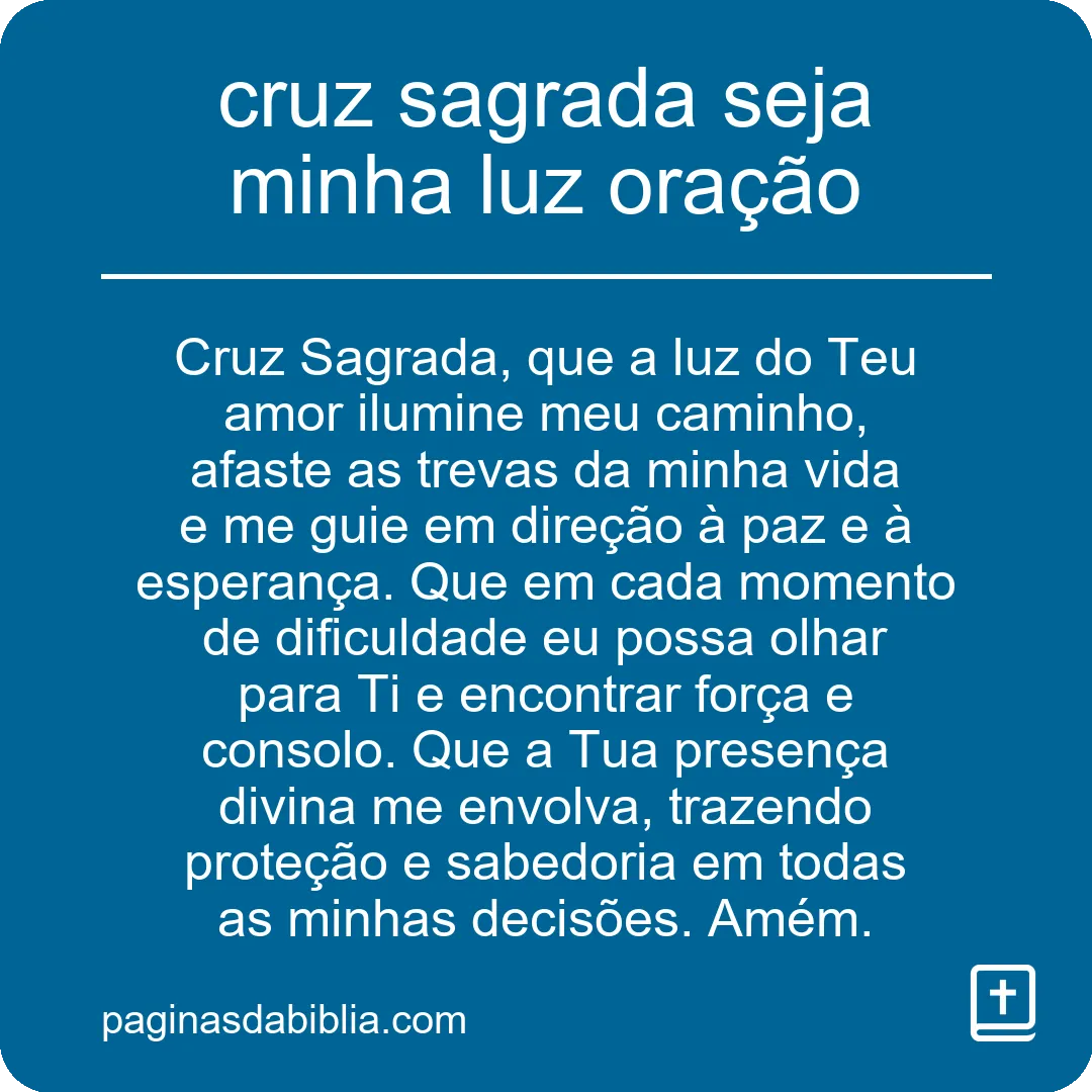 cruz sagrada seja minha luz oração