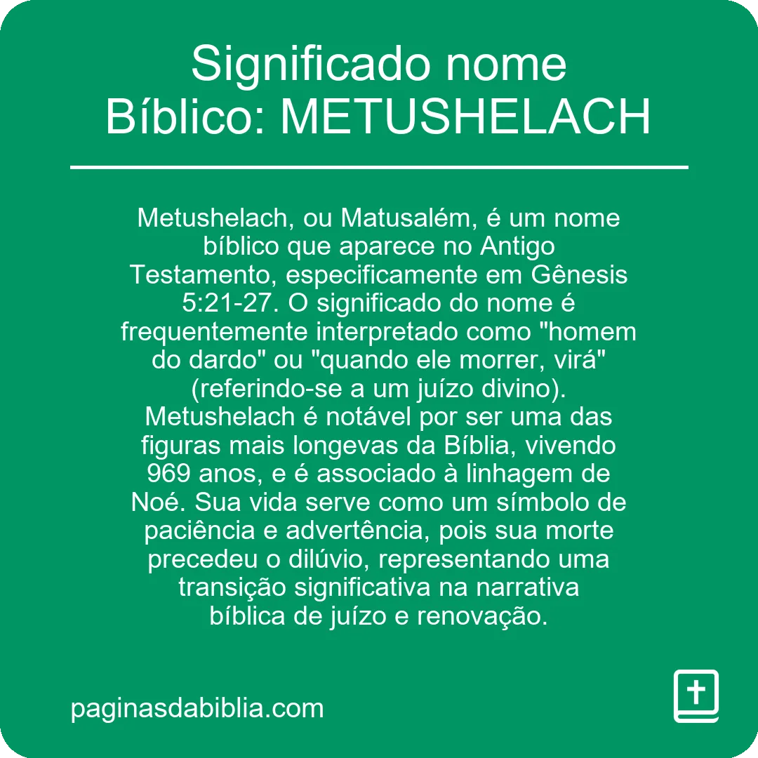 Significado nome Bíblico: METUSHELACH