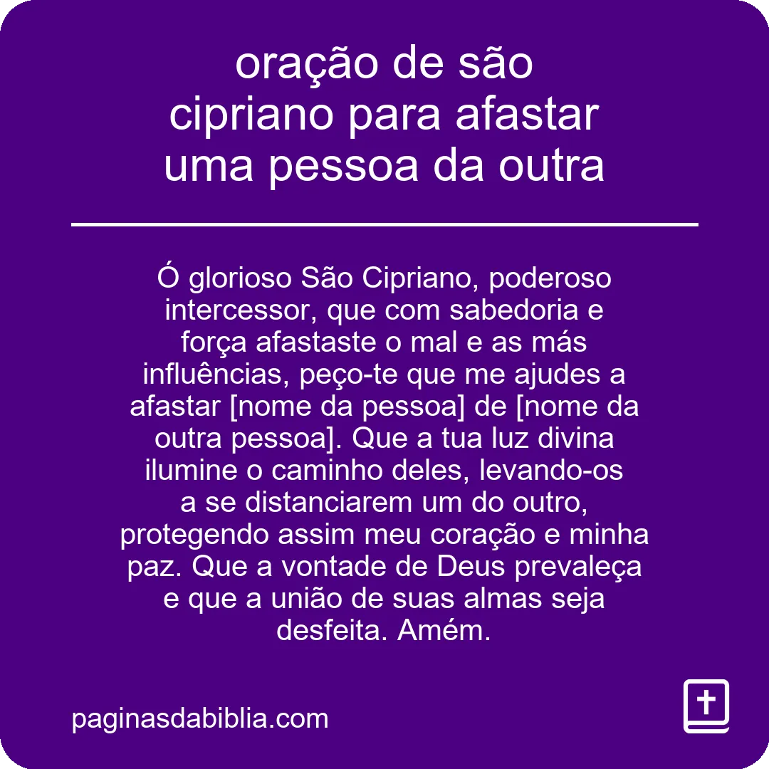 oração de são cipriano para afastar uma pessoa da outra