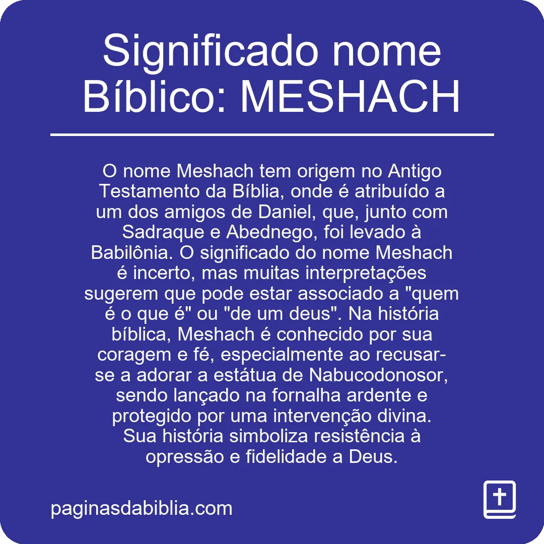 Significado nome Bíblico: MESHACH