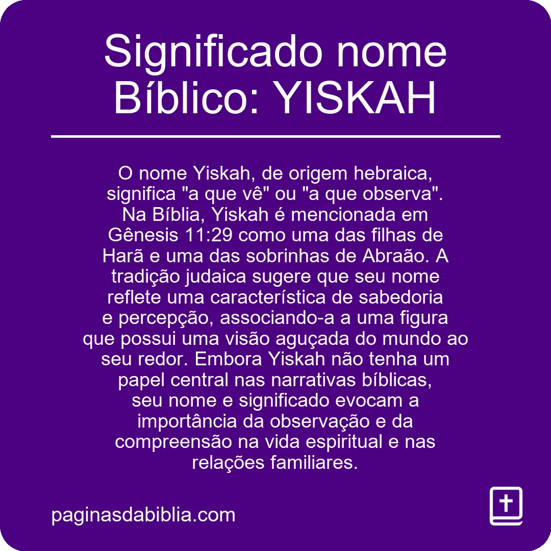 Significado nome Bíblico: YISKAH