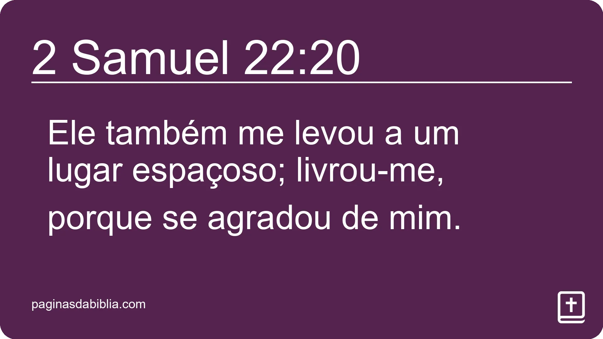 2 Samuel 22:20