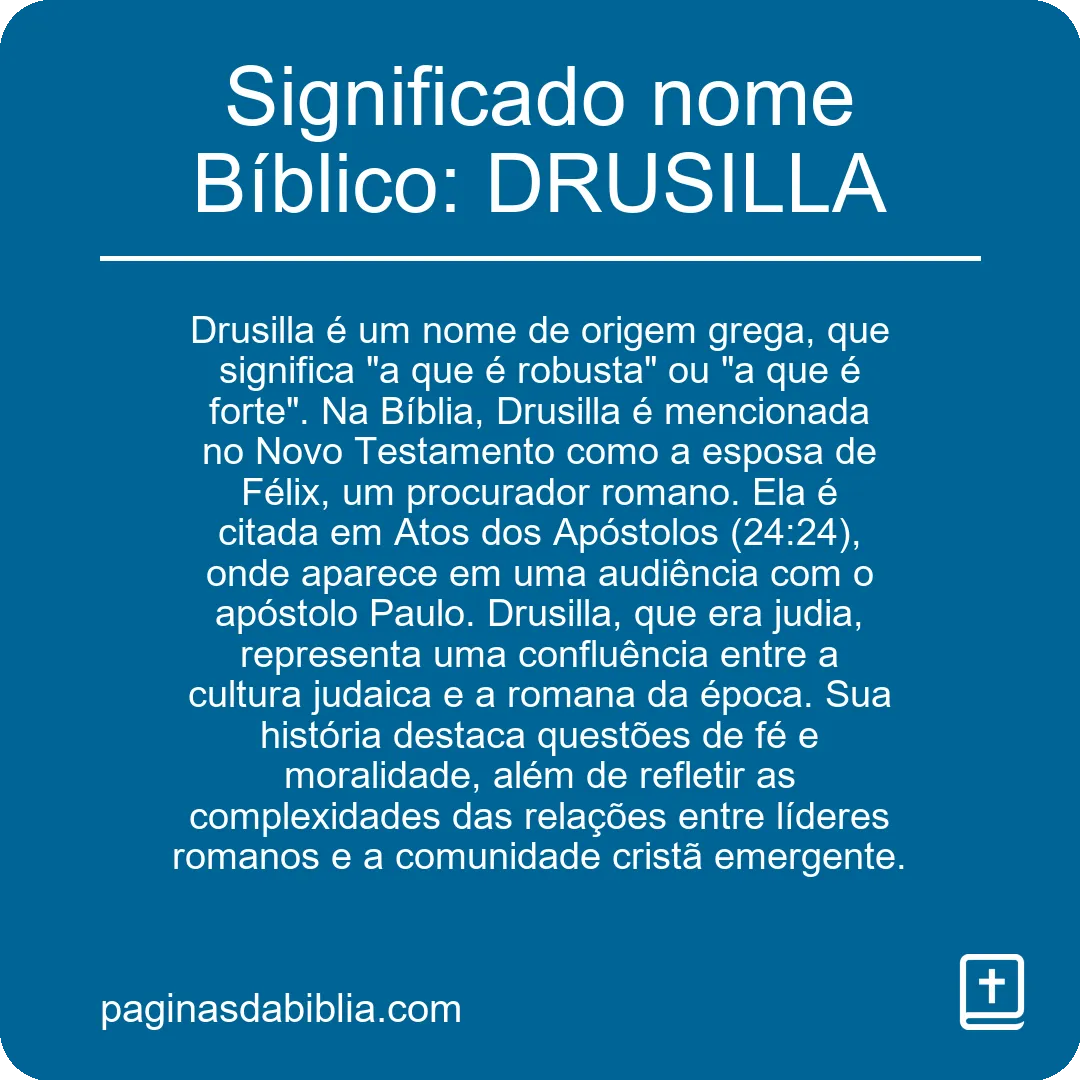 Significado nome Bíblico: DRUSILLA