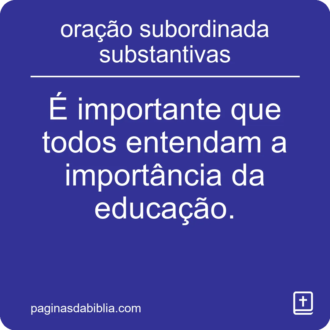 oração subordinada substantivas