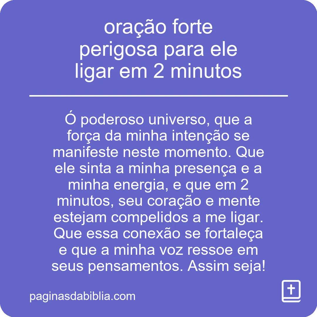 oração forte perigosa para ele ligar em 2 minutos