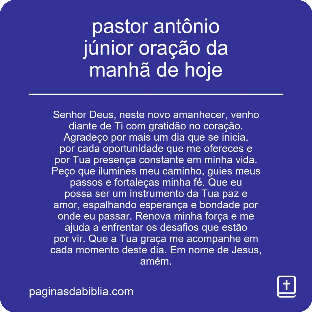 pastor antônio júnior oração da manhã de hoje