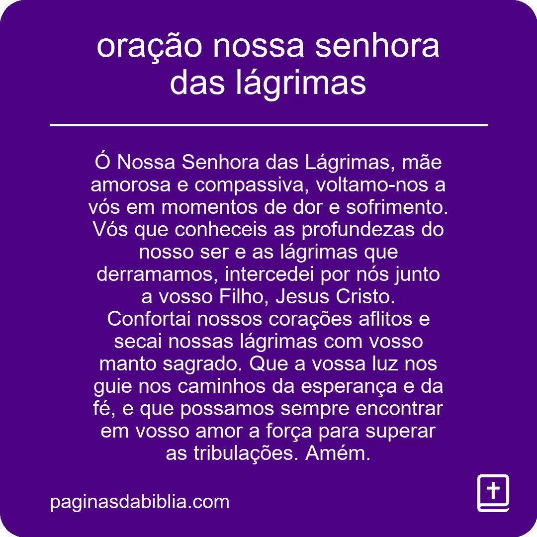 oração nossa senhora das lágrimas