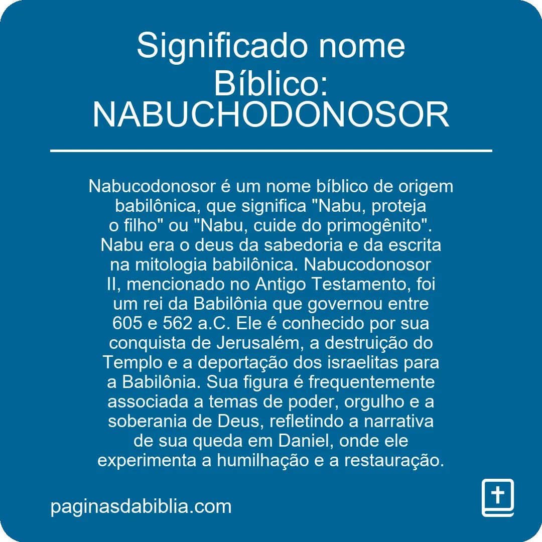 Significado nome Bíblico: NABUCHODONOSOR