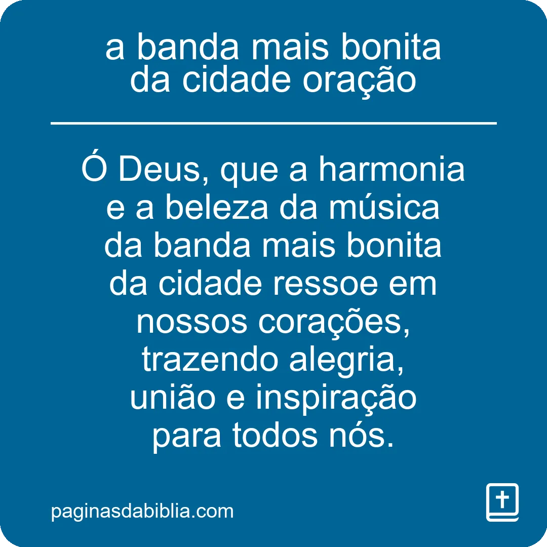 a banda mais bonita da cidade oração