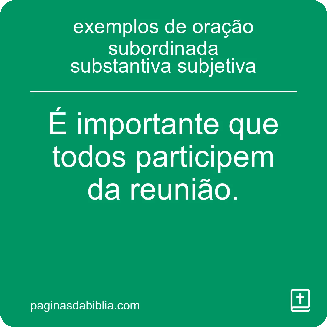 exemplos de oração subordinada substantiva subjetiva