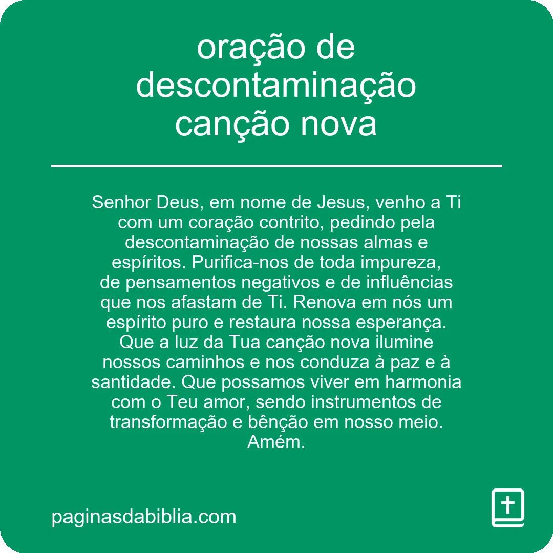 oração de descontaminação canção nova