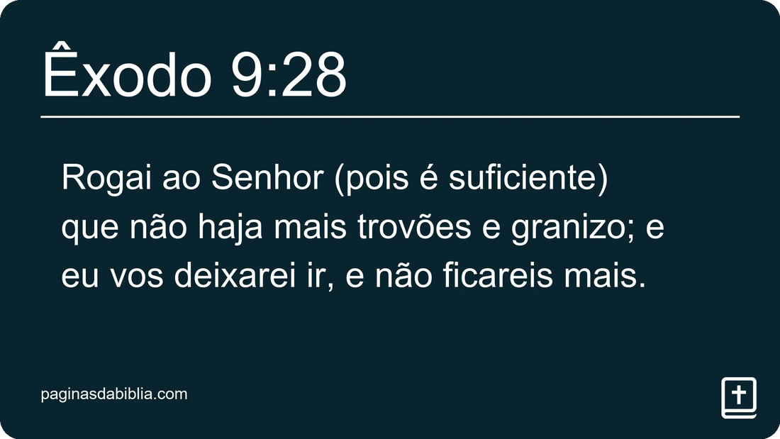 Êxodo 9:28