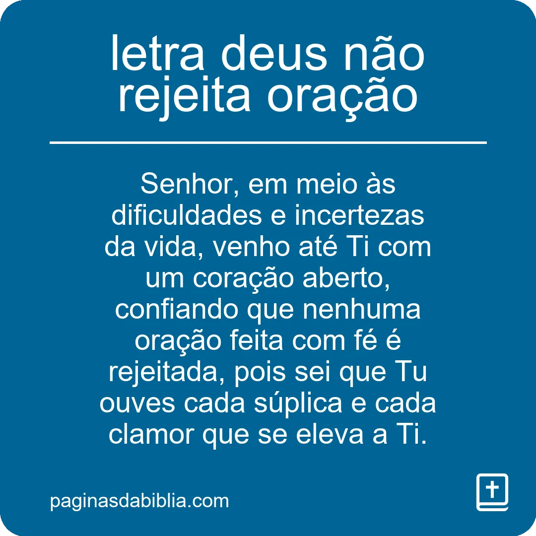 letra deus não rejeita oração