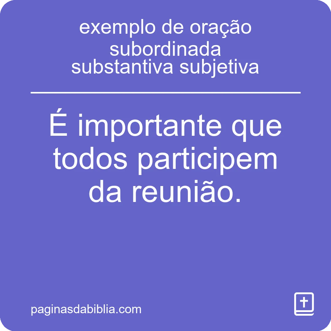 exemplo de oração subordinada substantiva subjetiva