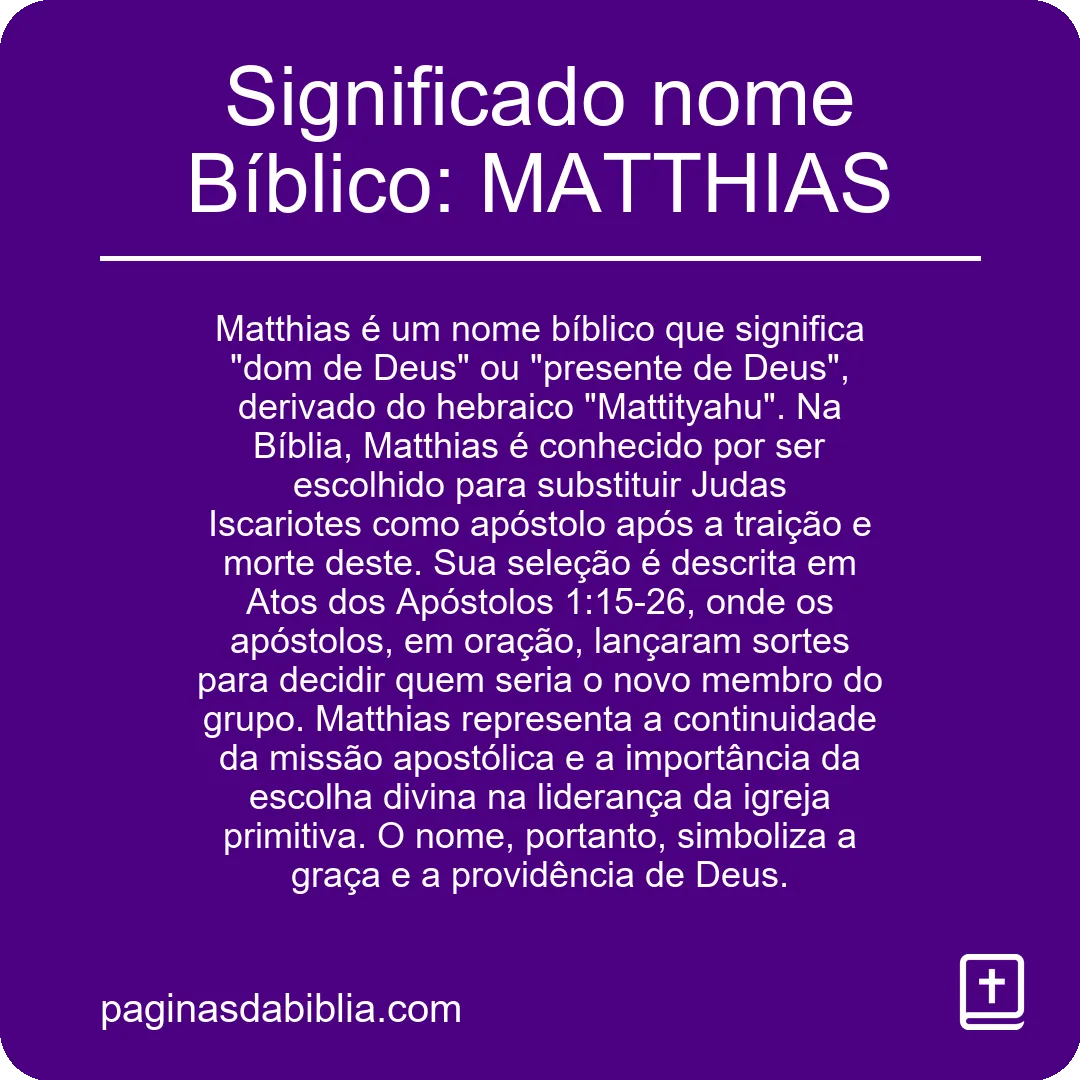 Significado nome Bíblico: MATTHIAS