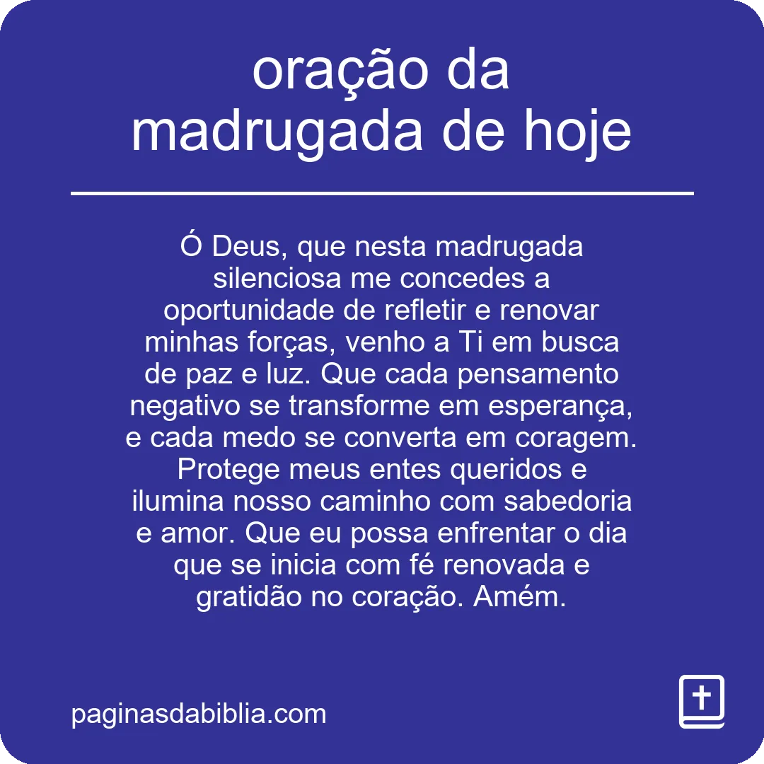 oração da madrugada de hoje