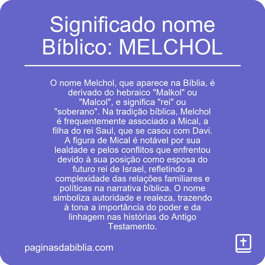 Significado nome Bíblico: MELCHOL