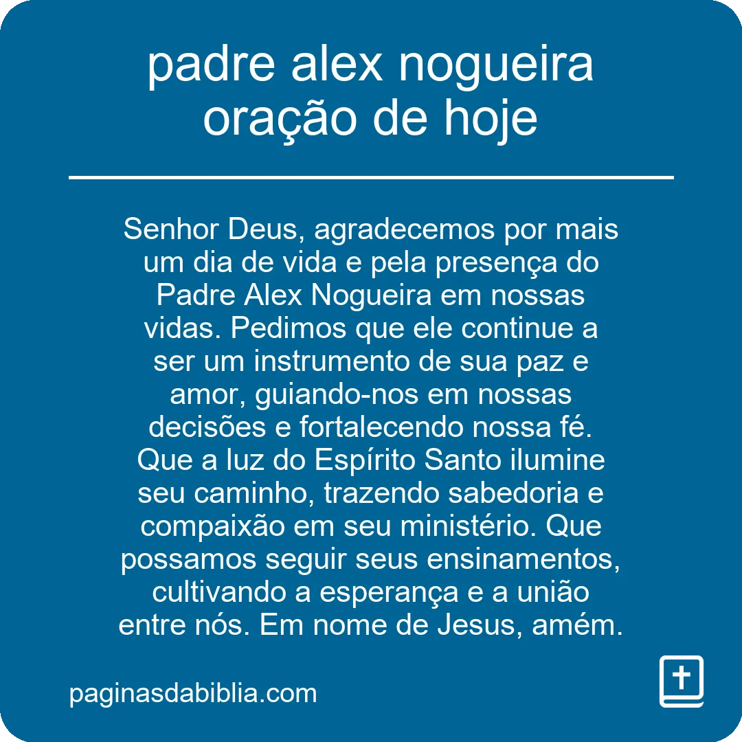 padre alex nogueira oração de hoje