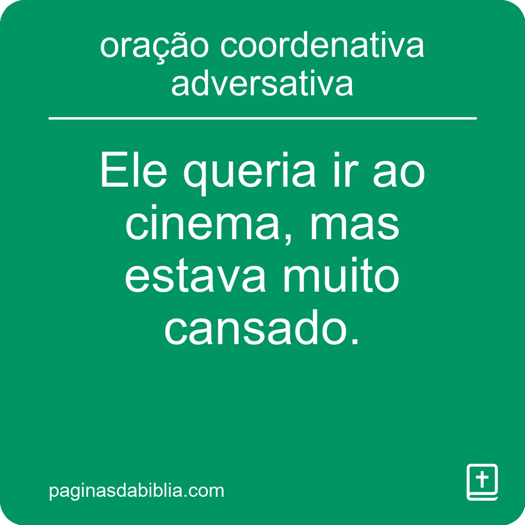 oração coordenativa adversativa