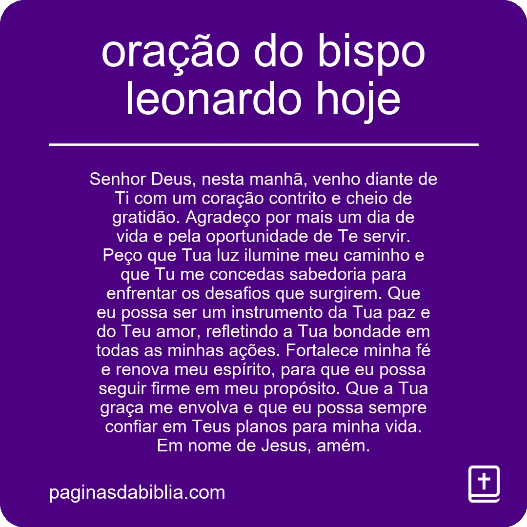 oração do bispo leonardo hoje