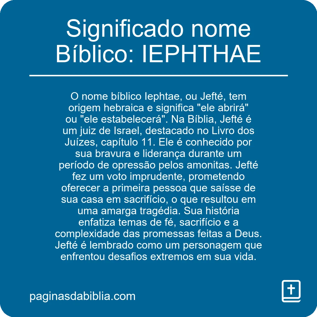 Significado nome Bíblico: IEPHTHAE