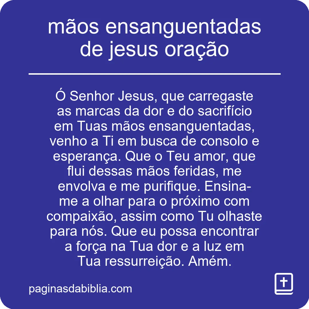 mãos ensanguentadas de jesus oração