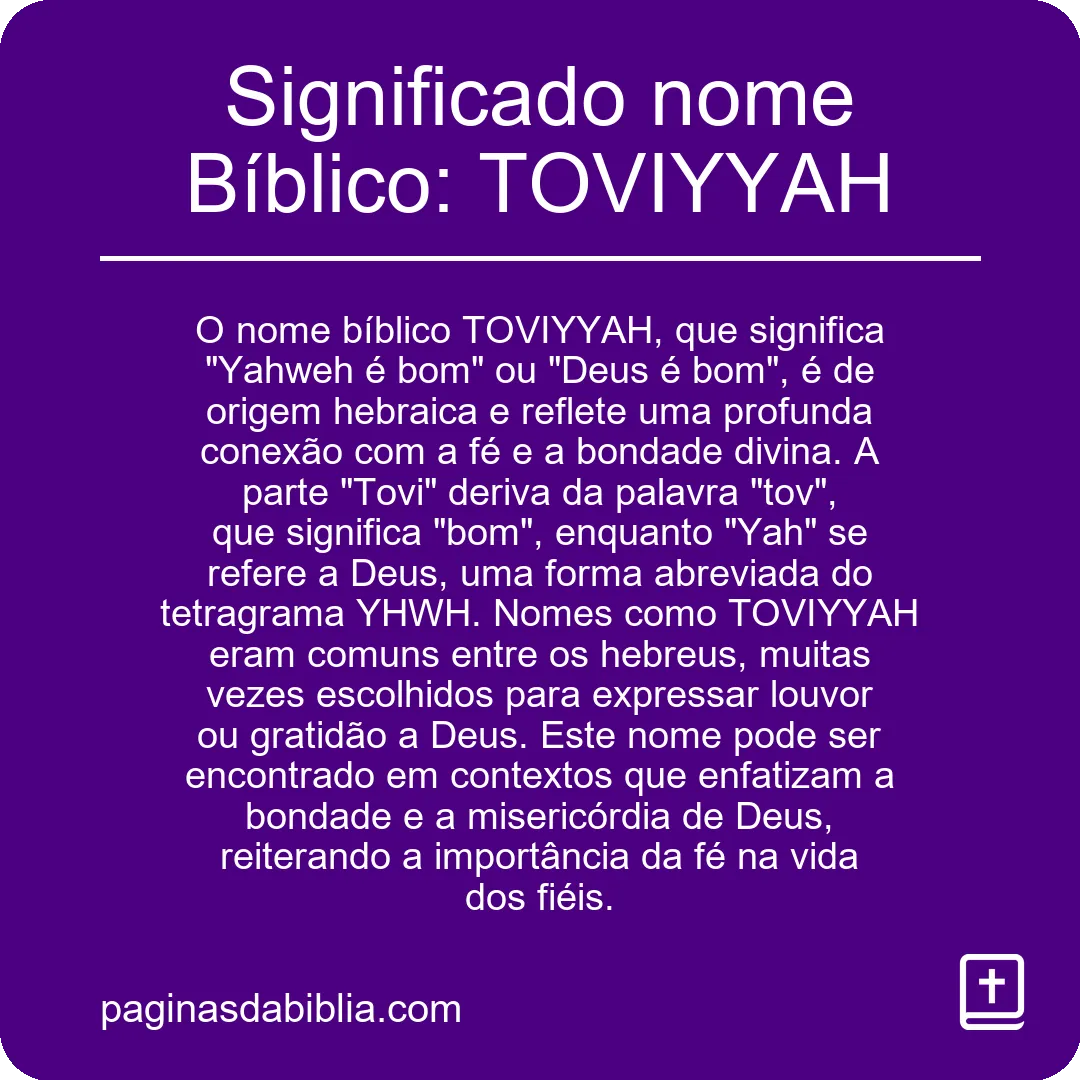 Significado nome Bíblico: TOVIYYAH