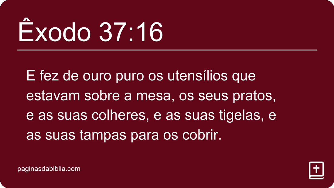 Êxodo 37:16