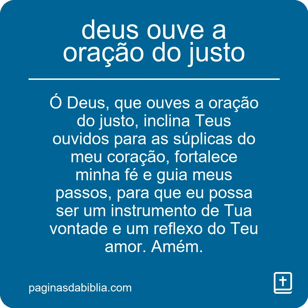 deus ouve a oração do justo