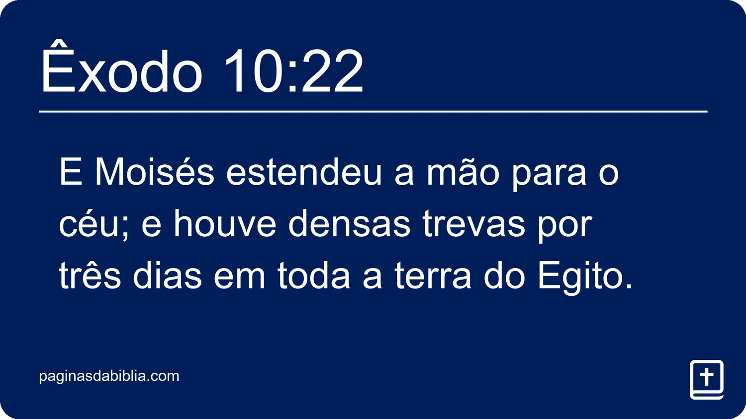 Êxodo 10:22