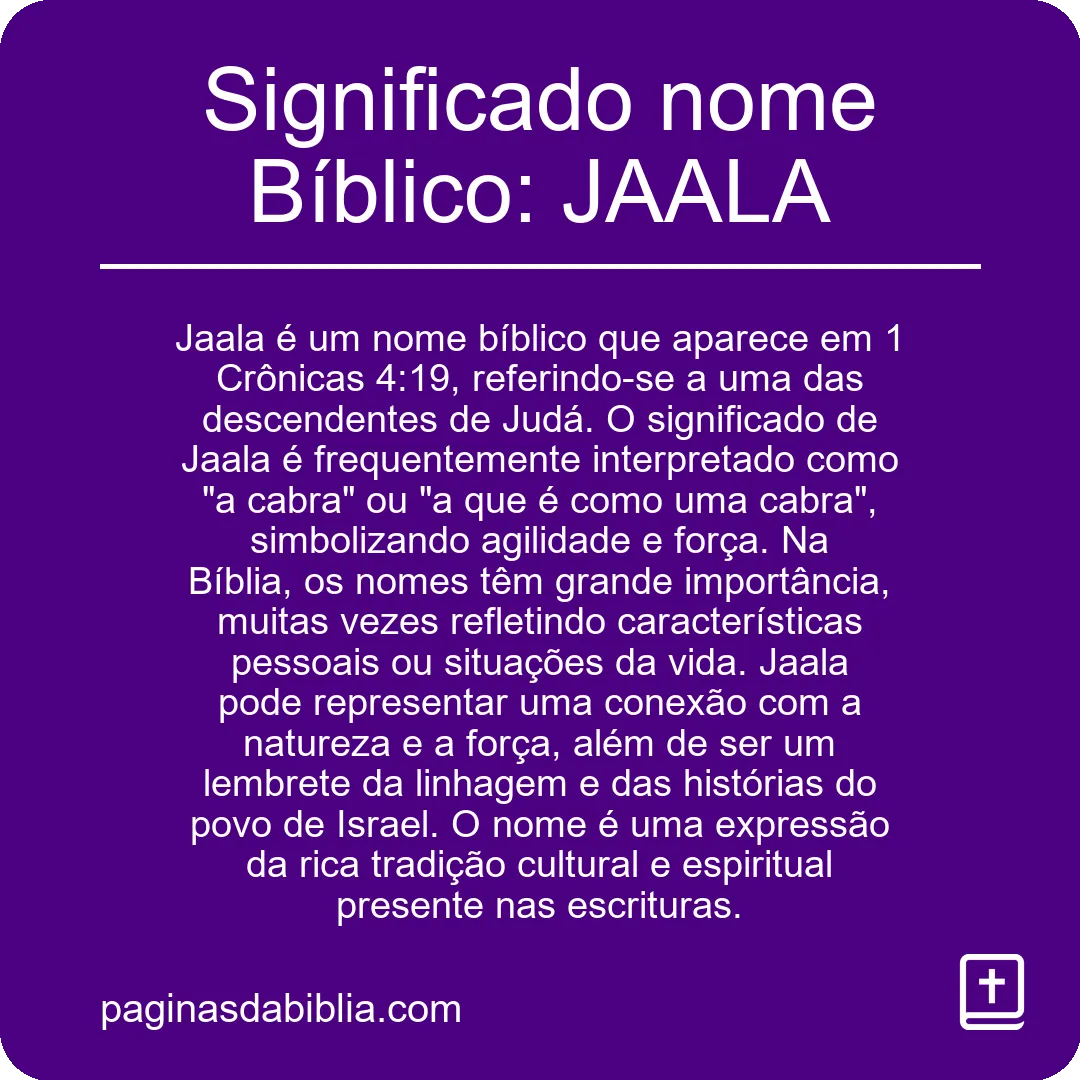 Significado nome Bíblico: JAALA