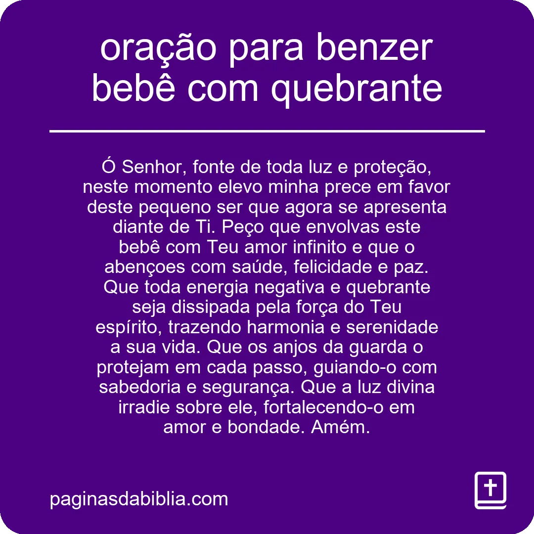 oração para benzer bebê com quebrante