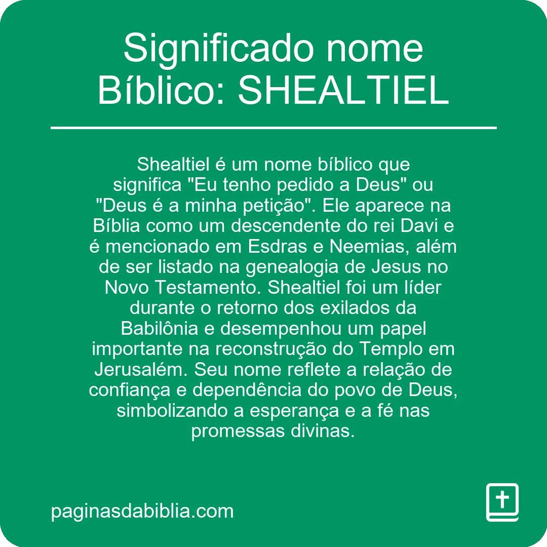 Significado nome Bíblico: SHEALTIEL