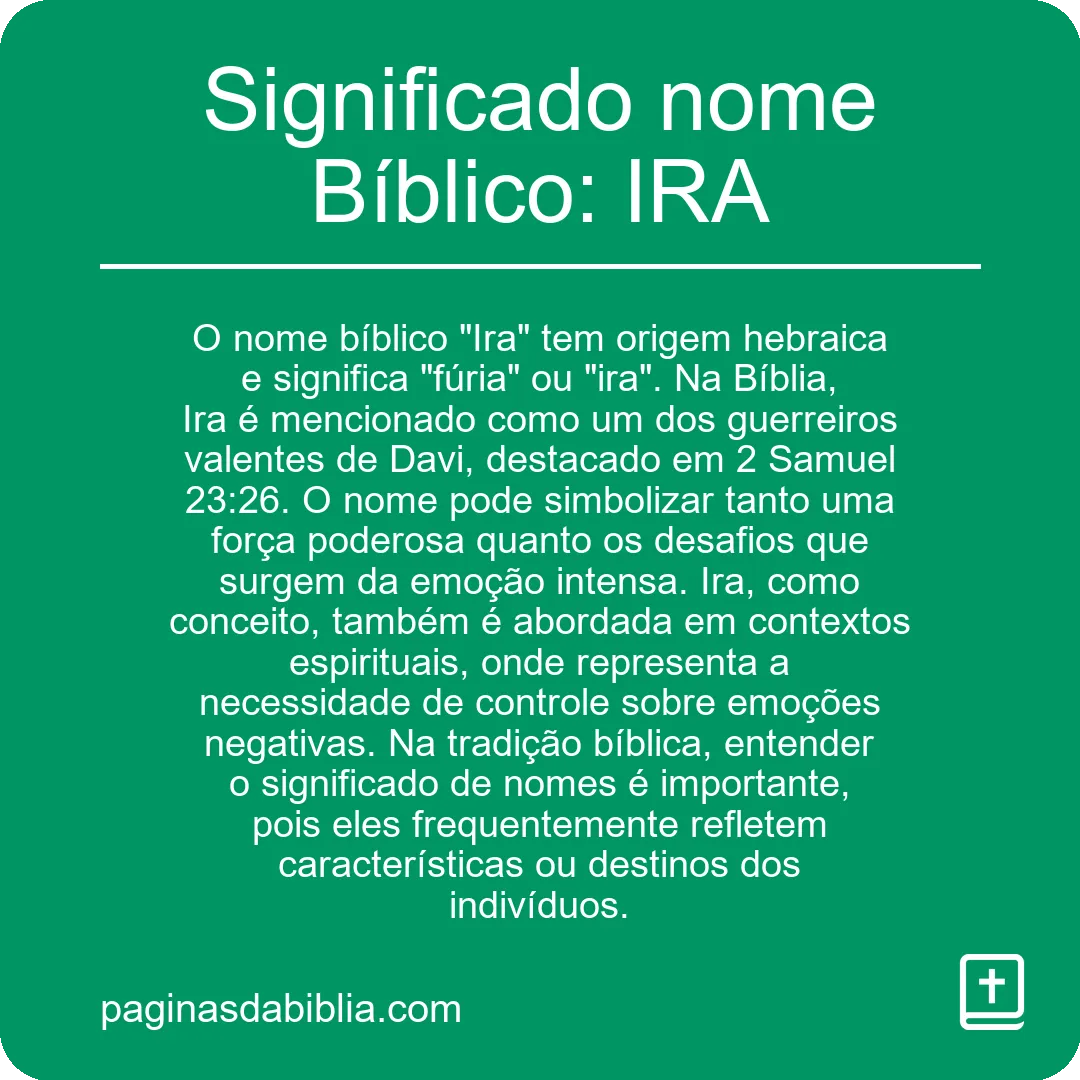 Significado nome Bíblico: IRA