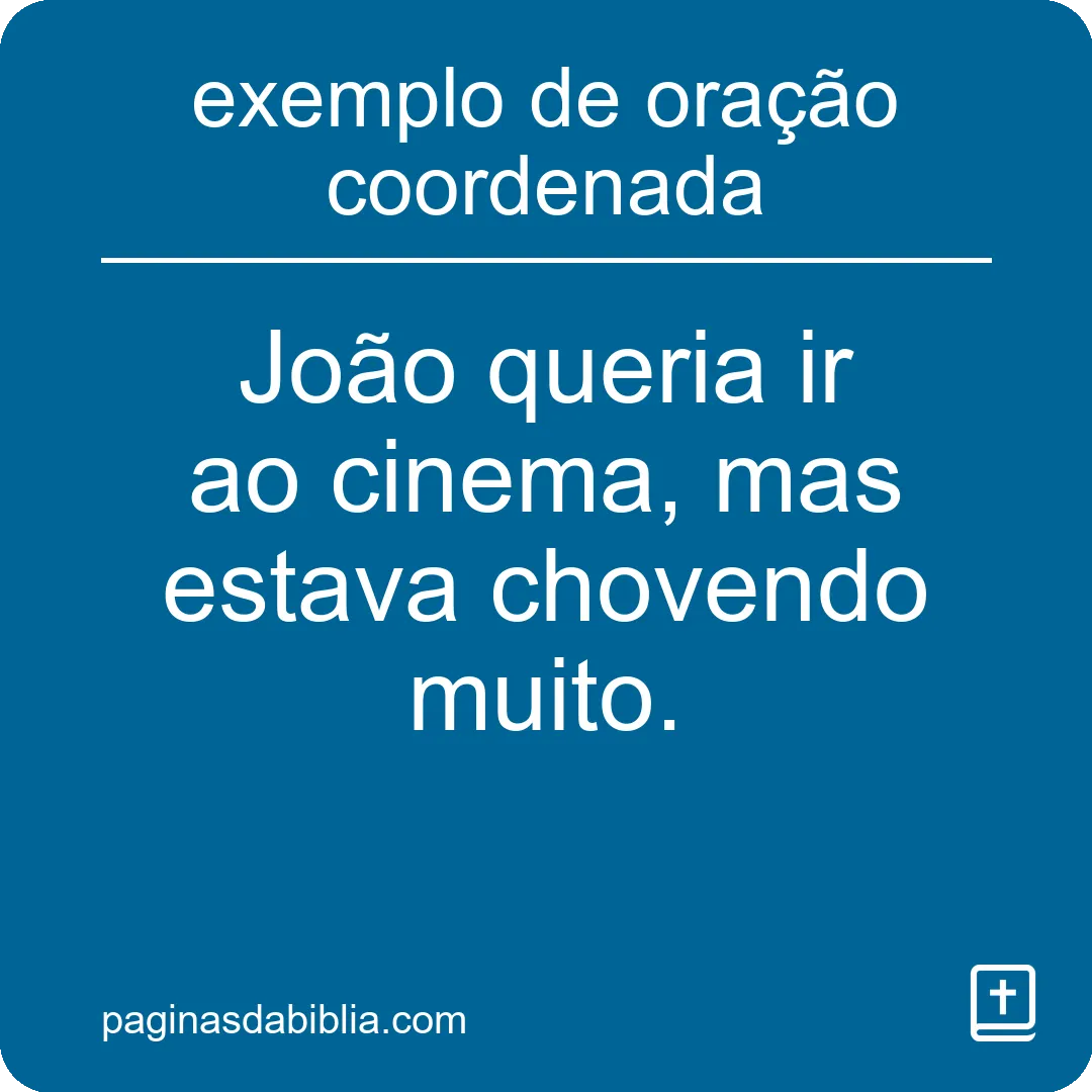 exemplo de oração coordenada