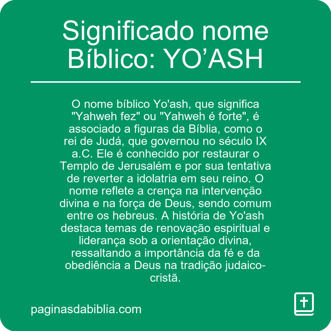 Significado nome Bíblico: YO’ASH