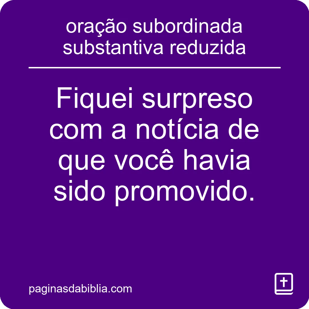 oração subordinada substantiva reduzida