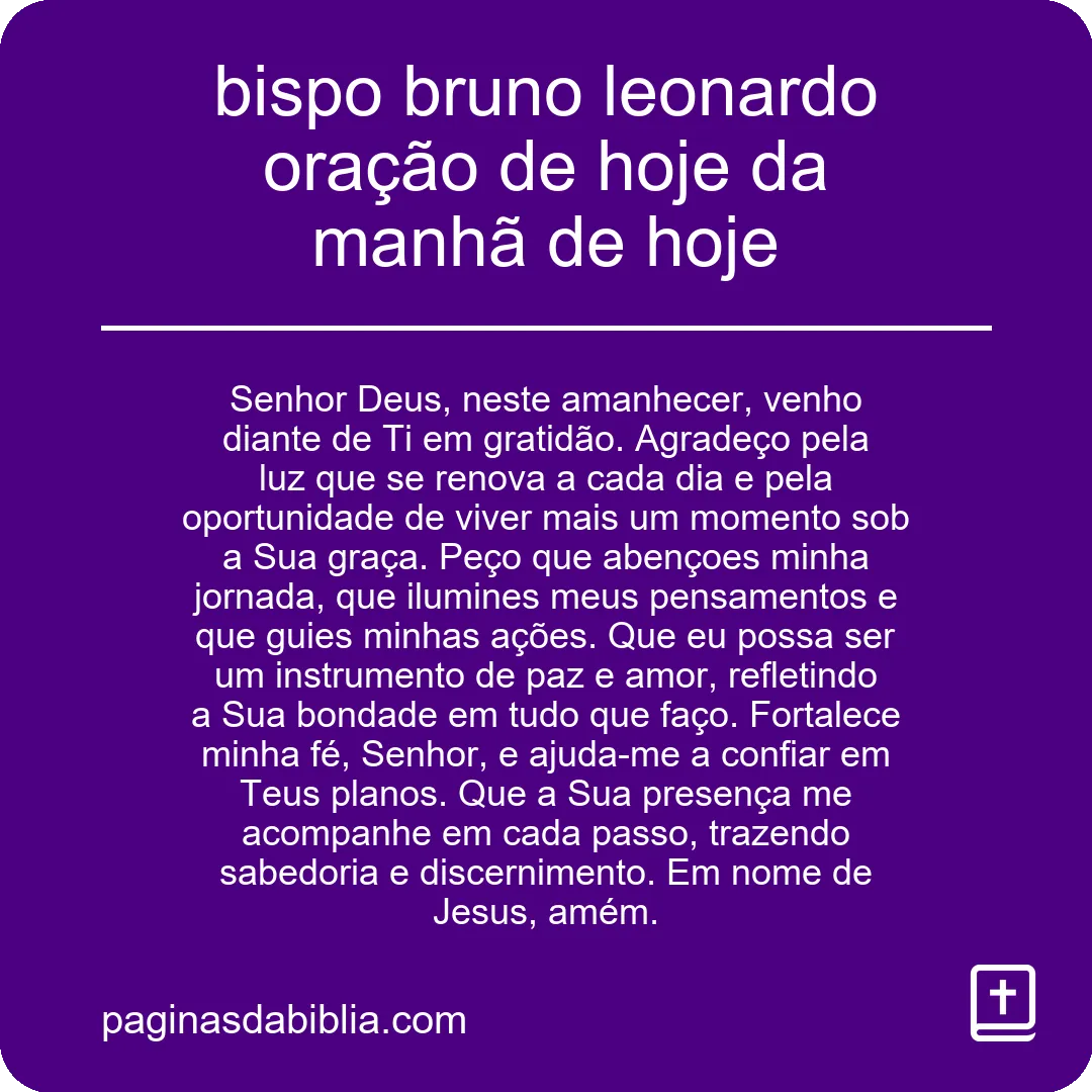 bispo bruno leonardo oração de hoje da manhã de hoje