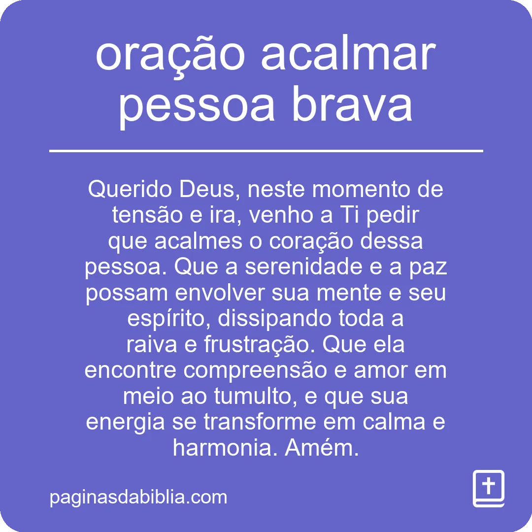 oração acalmar pessoa brava