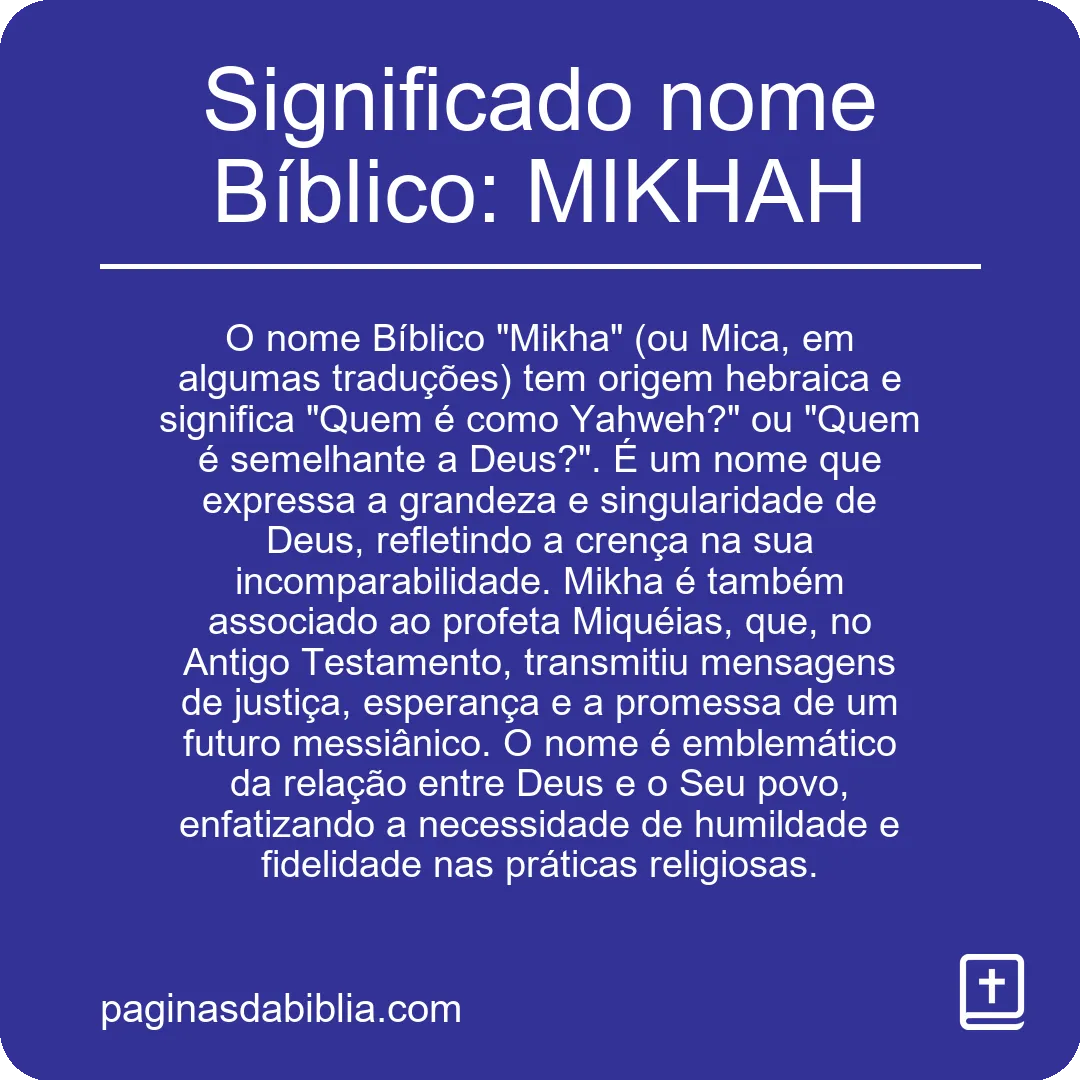 Significado nome Bíblico: MIKHAH