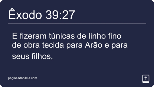 Êxodo 39:27