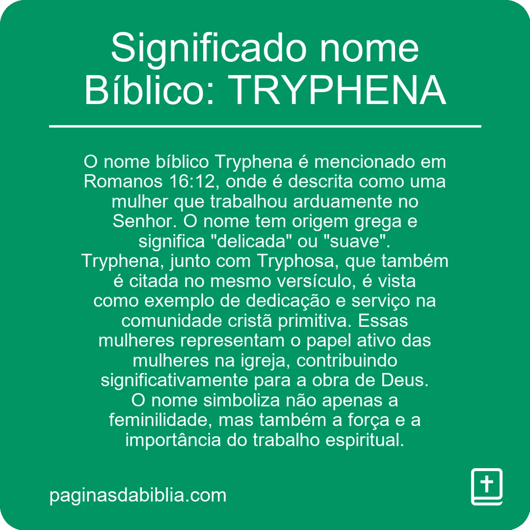 Significado nome Bíblico: TRYPHENA