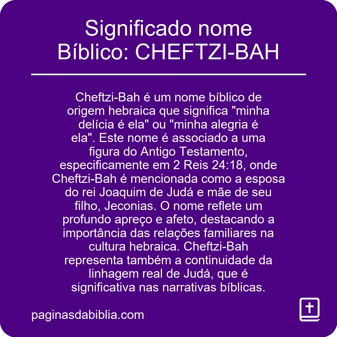 Significado nome Bíblico: CHEFTZI-BAH