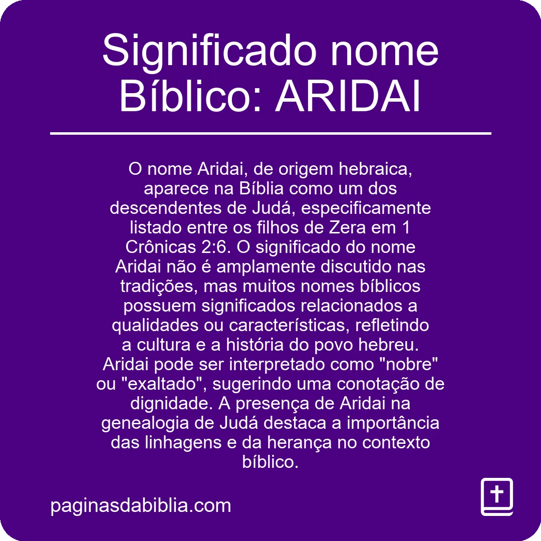 Significado nome Bíblico: ARIDAI