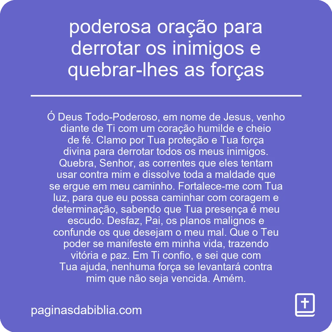 poderosa oração para derrotar os inimigos e quebrar-lhes as forças